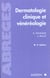 Dermatologie clinique et venereologie