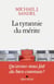 La Tyrannie du mérite
