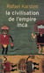 La Civilisation de l'empire inca