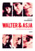 Walter et Asja : une histoire de passions