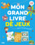 Mon grand livre de jeux pour toute l'année !