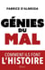 Génies du mal : Comment ils font l'histoire