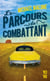 Le Parcours Du Combattant