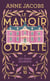 Le manoir oublié - Les temps glorieux