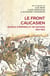 Le front caucasien : Enjeux d'empires et nations 1914-1922