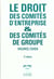 Les comités d'entreprise & des comités de groupe (6e édition)