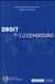 DROIT DU LUXEMBOURG