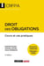 Droit des obligations - CRFPA - Examen national Session 2025 : Cours et cas pratiques (6e édition)