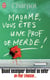 Madame, vous êtes une prof de merde !