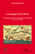 Les images de la Terre - cosmographie, géodésie, topographie et cartographie à travers les siècles