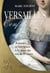 Versailles confidentiel - amours et intrigues à la cour du roi de France