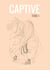 Captive : tome 1