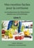Mes recettes faciles pour la cortisone : Les fondamentaux de l'alimentation adaptée sous corticothérapie.