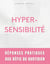 Hypersensibilité : Réponses Pratiques aux Défis du Quotidien - Guide pour Hypersensibles en Quête d'Équilibre