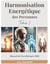 Harmonisation Energétique des Personnes : Manuel de Curothérapie 2026