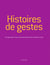 Histoires de gestes