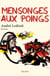 Mensonges aux poings