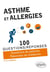 100 questions/réponses : asthmes et allergies