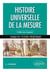 Histoire universelle de la mesure - logique des sysèmes métriques (édition 2019)