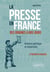 La presse en france des origines a nos jours. histoire politique et materielle - 3e edition actualis