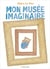 Mon musée imaginaire