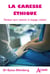 La caresse éthique : Plaidoyer pour repense le langage médical