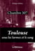Chambre 307 - Toulouse sous les larmes et le sang
