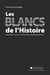Les blancs de l'histoire