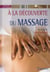 DECOUVERTE DES MASSAGES (A LA)
