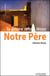 Notre Père - la prière selon Jésus