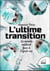 L'ultime transition - le monde médical face à l'après-vie