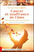 Cancer et souffrance de l'âme - blessures intérieures, amour et force de guérison