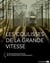 Les coulisses de la grande vitesse - 30 ans de défis quotidiens, de la conception à la maintenance