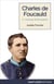 Charles de Foucauld Tome 2 : le temps de l'incroyance