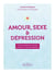 Amour, sexe & dépression : comment préserver le désir pendant un épisode dépressif