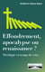 Effondrement, apocalypse ou renaissance ? : Théologie en temps de crise