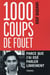 1000 coups de fouet parce que j'ai osé parler librement