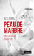 Peau de marbre - un cadavre angevin