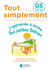 Tout simplement : GS - j'apprends à écrire les petites lettres