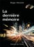 La dernière mémoire