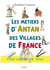 Les métiers d'antan des villages de France