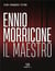 Ennio morricone il maestro