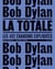 Bob Dylan - La Totale