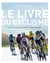 Le livre du cyclisme : le guide d'entraînement indispensable (2e édition)