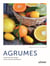 Agrumes : comment les choisir et les cultiver facilement