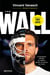 The Wall : La biographie officielle du meilleur gardien de hockey du monde