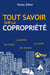 Tout savoir sur la copropriété : la gestion, le syndic, vos droits, vos devoirs