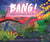 Bang !