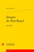 Images de Port-Royal Tome 3