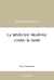 La medecine moderne contre la sante